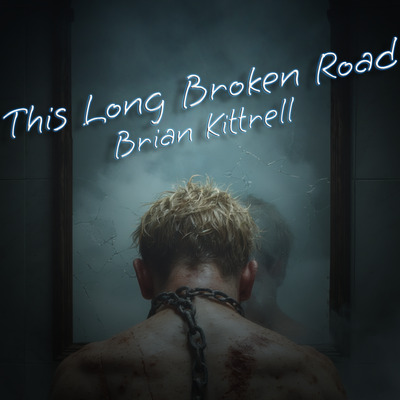This Long Broken Road by Brian Kittrell